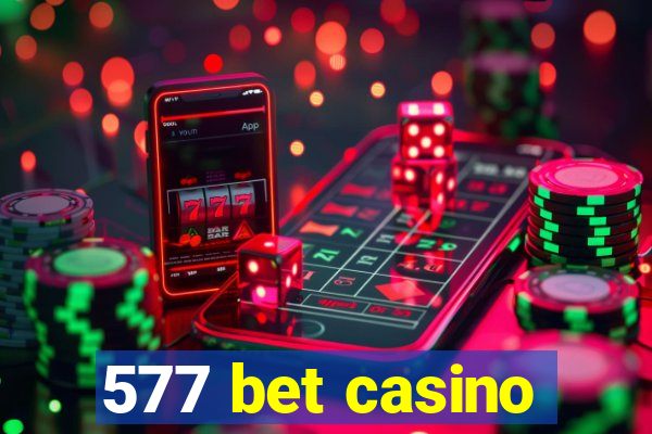 577 bet casino